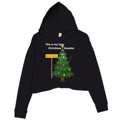 Funny This Is My Ugly Christmas Sweater Crop Fleece Hoodie