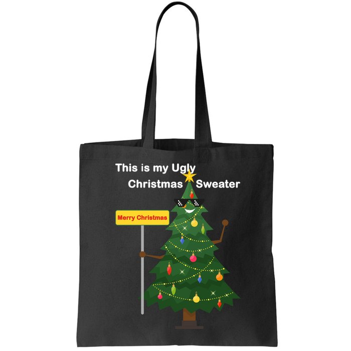 Funny This Is My Ugly Christmas Sweater Bag