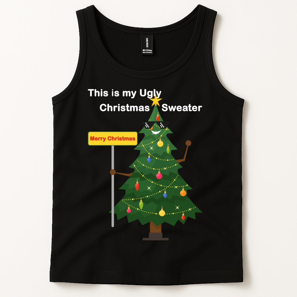 Funny This Is My Ugly Christmas Sweater Tank Top