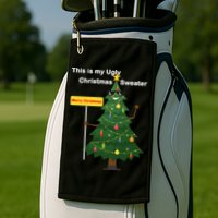 Funny This Is My Ugly Christmas Sweater Golf Towel