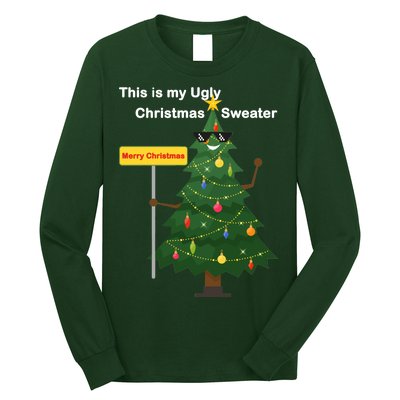 Funny This Is My Ugly Christmas Sweater Long Sleeve Shirt