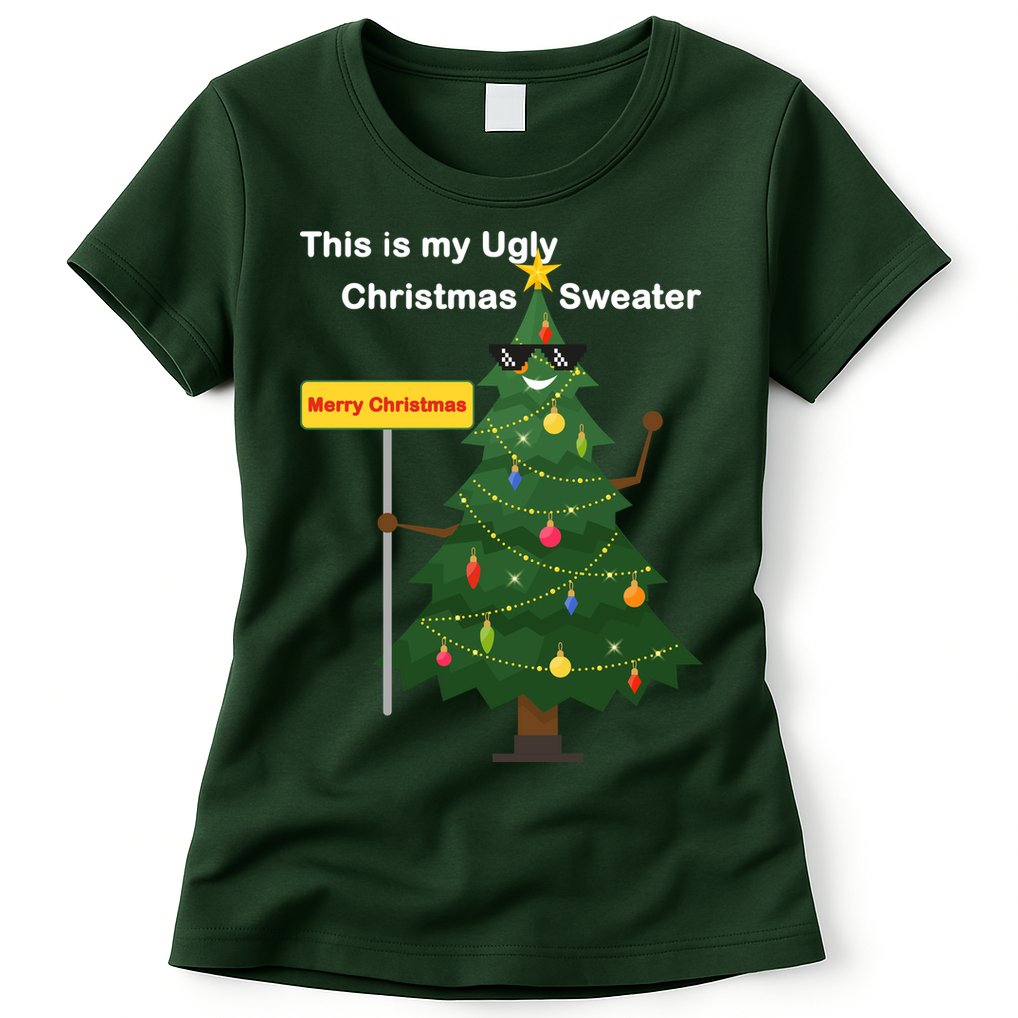 Funny This Is My Ugly Christmas Sweater Womens T-Shirt