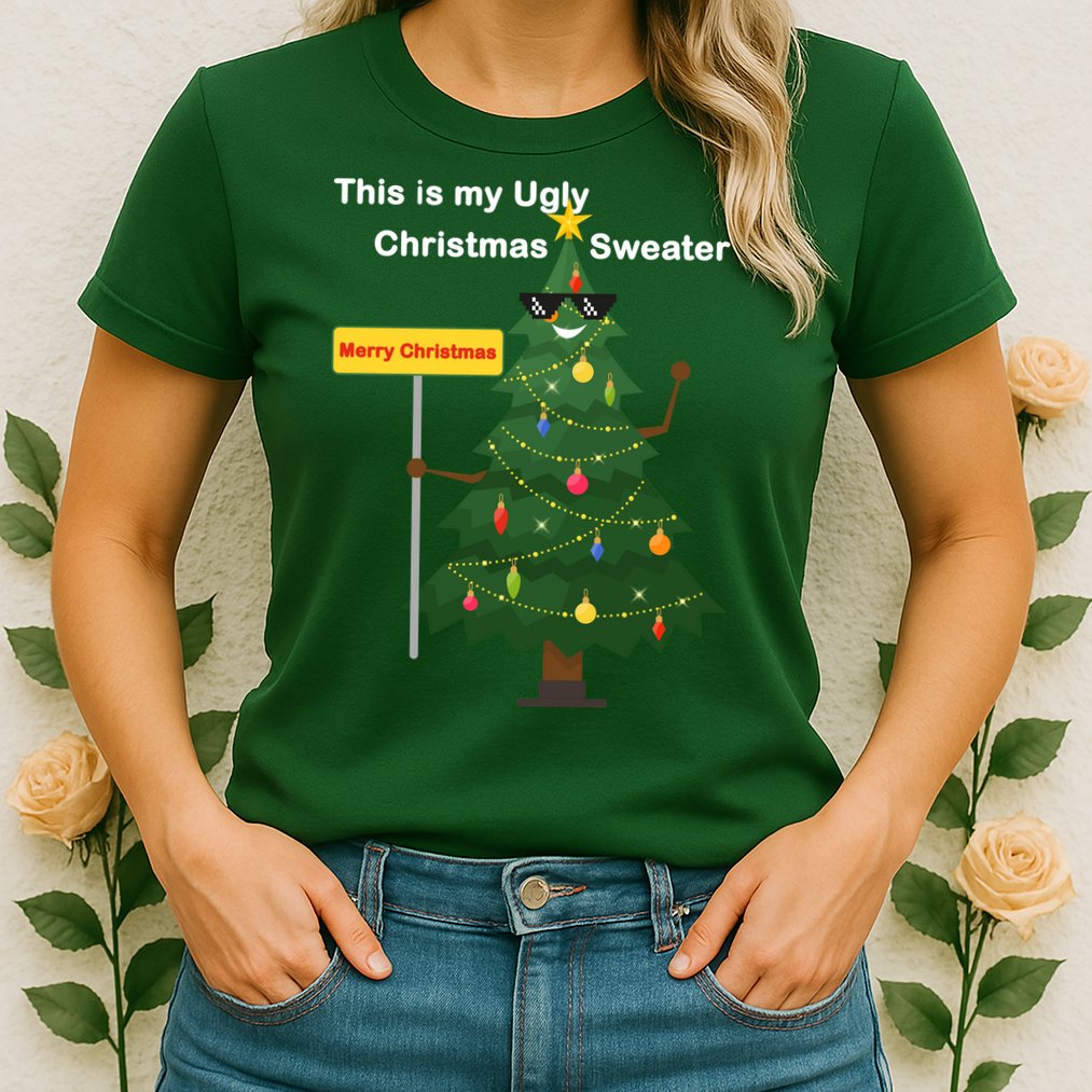 Funny This Is My Ugly Christmas Sweater Womens T-Shirt