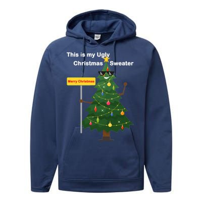 Funny This Is My Ugly Christmas Sweater Performance Fleece Hoodie