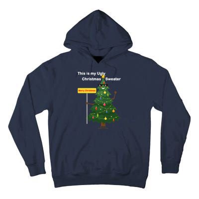 Funny This Is My Ugly Christmas Sweater Tall Hoodie