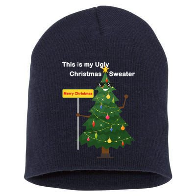 Funny This Is My Ugly Christmas Sweater Short Acrylic Beanie