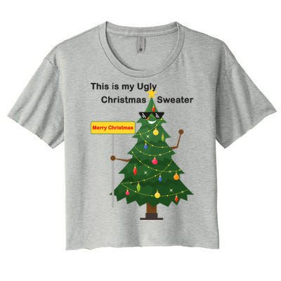 Funny This Is My Ugly Christmas Sweater Women's Crop Top Tee