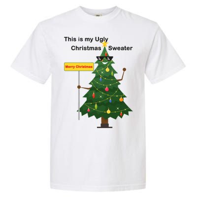 Funny This Is My Ugly Christmas Sweater Garment-Dyed Heavyweight T-Shirt