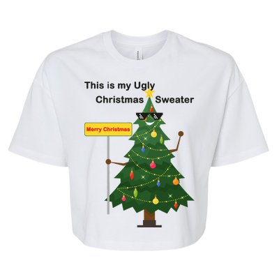 Funny This Is My Ugly Christmas Sweater Bella+Canvas Jersey Crop Tee