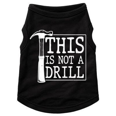 Funny This Is Not A Drill  Doggie Tank