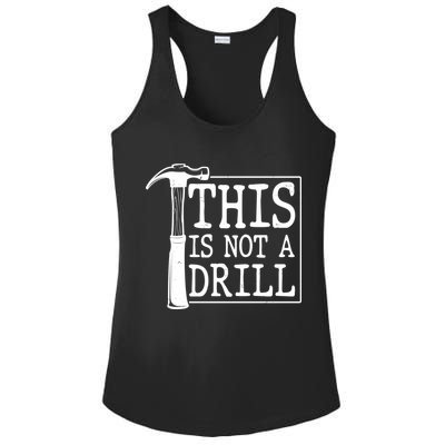 Funny This Is Not A Drill  Ladies PosiCharge Competitor Racerback Tank