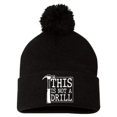 Funny This Is Not A Drill  Pom Pom 12in Knit Beanie