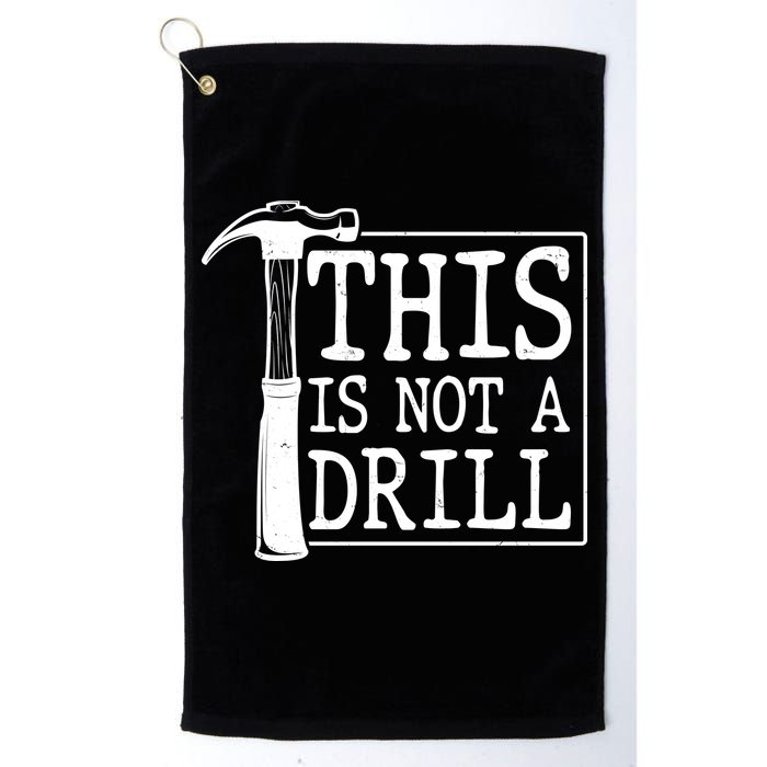 Funny This Is Not A Drill  Golf Towel