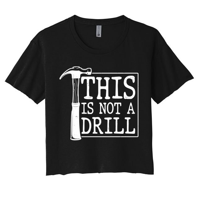 Funny This Is Not A Drill  Crop Top