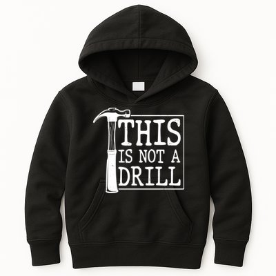 Funny This Is Not A Drill  Kids Hoodie