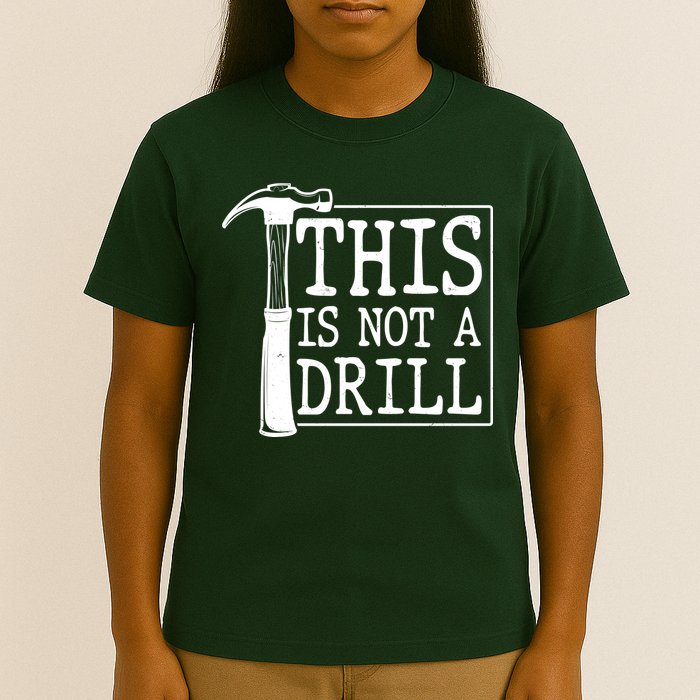 Funny This Is Not A Drill  T-Shirt