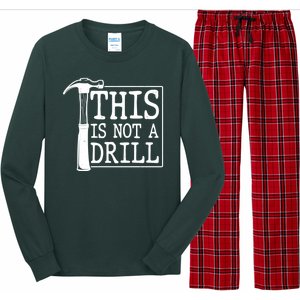 Funny This Is Not A Drill  Long Sleeve Pajama Set