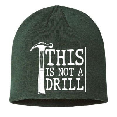 Funny This Is Not A Drill  Sustainable Beanie