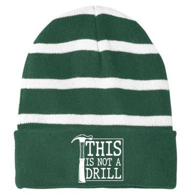 Funny This Is Not A Drill  Striped Beanie with Solid Band