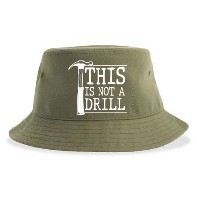 Funny This Is Not A Drill  Sustainable Bucket Hat