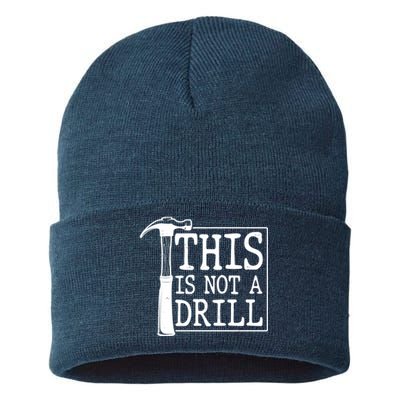 Funny This Is Not A Drill  Sustainable Knit Beanie