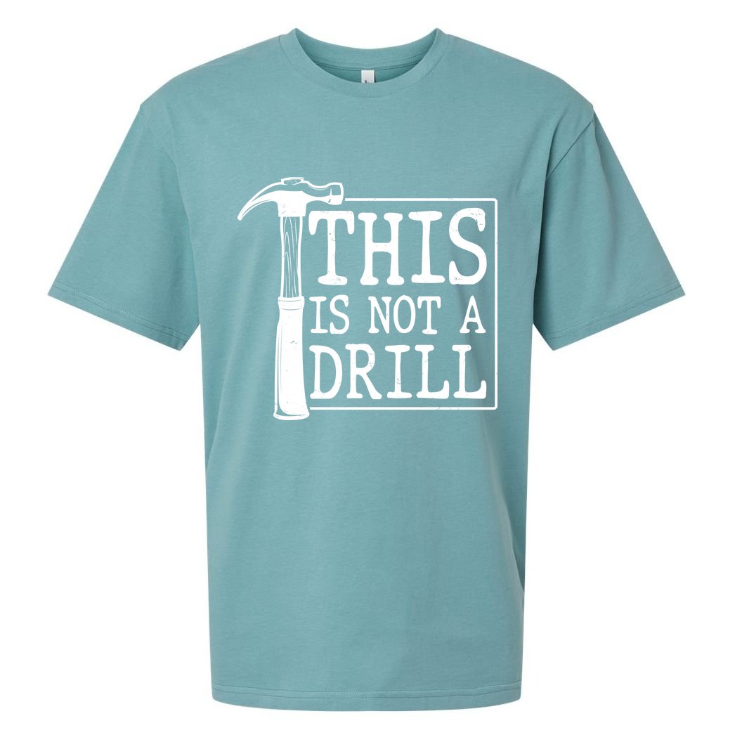 Funny This Is Not A Drill  Sueded Cloud Jersey T-Shirt