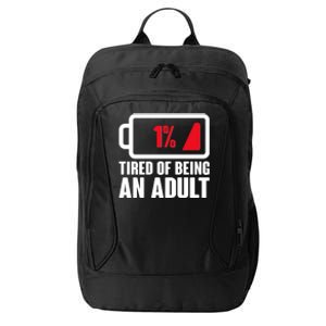 Funny Tired of Being An Adult Low Battery City Backpack