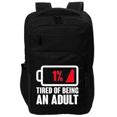 Funny Tired of Being An Adult Low Battery Impact Tech Backpack