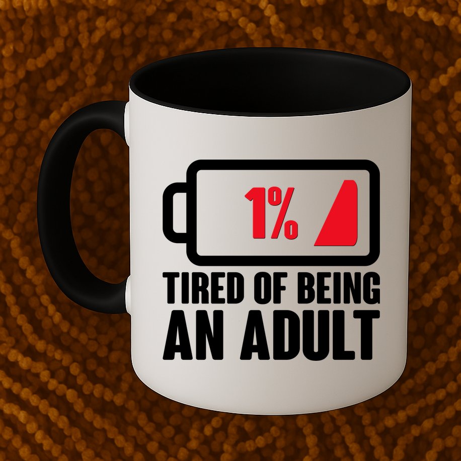 Funny Tired of Being An Adult Low Battery Mug