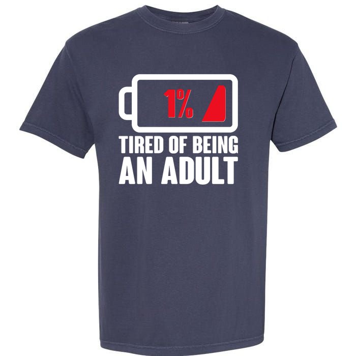 Funny Tired of Being An Adult Low Battery Garment-Dyed Heavyweight T-Shirt