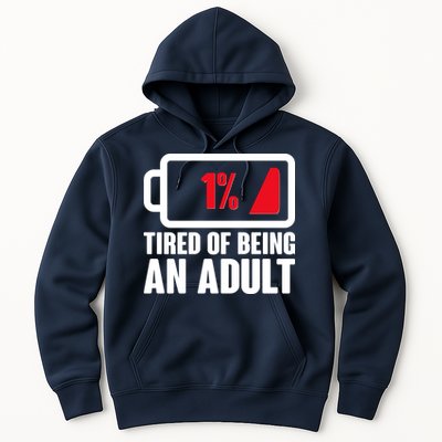 Funny Tired of Being An Adult Low Battery Hoodie