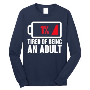 Funny Tired of Being An Adult Low Battery Long Sleeve Shirt