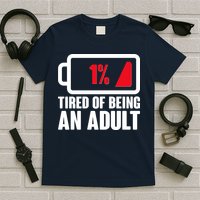 Funny Tired of Being An Adult Low Battery T-Shirt