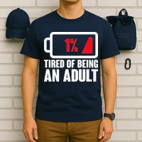 Funny Tired of Being An Adult Low Battery T-Shirt