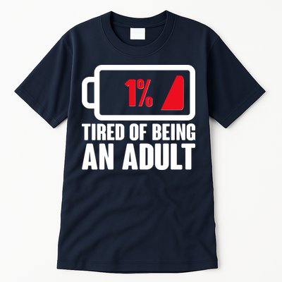 Funny Tired of Being An Adult Low Battery Tall T-Shirt