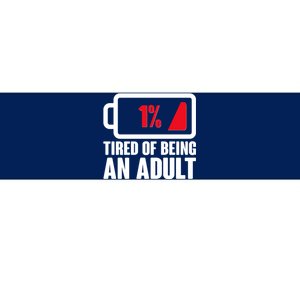 Funny Tired of Being An Adult Low Battery Bumper Sticker