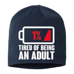 Funny Tired of Being An Adult Low Battery Sustainable Beanie