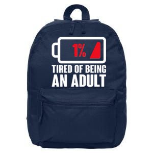 Funny Tired of Being An Adult Low Battery 16 in Basic Backpack