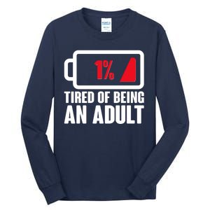 Funny Tired of Being An Adult Low Battery Tall Long Sleeve T-Shirt