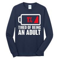 Funny Tired of Being An Adult Low Battery Tall Long Sleeve T-Shirt