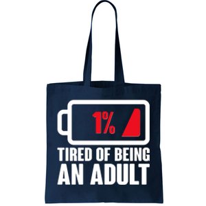 Funny Tired of Being An Adult Low Battery Tote Bag