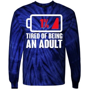 Funny Tired of Being An Adult Low Battery Tie-Dye Long Sleeve Shirt