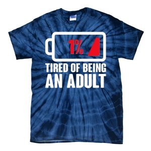 Funny Tired of Being An Adult Low Battery Tie-Dye T-Shirt