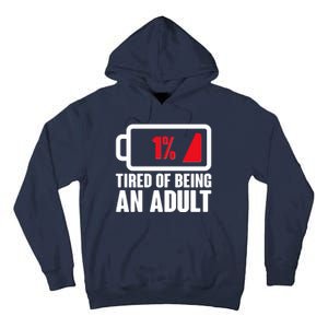 Funny Tired of Being An Adult Low Battery Tall Hoodie