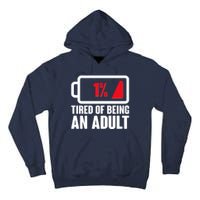 Funny Tired of Being An Adult Low Battery Tall Hoodie