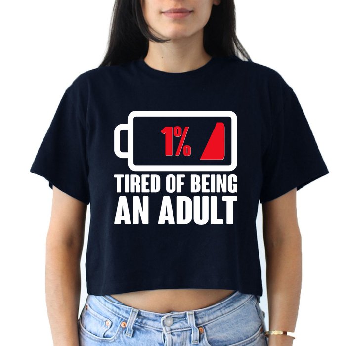 Funny Tired of Being An Adult Low Battery Crop Top