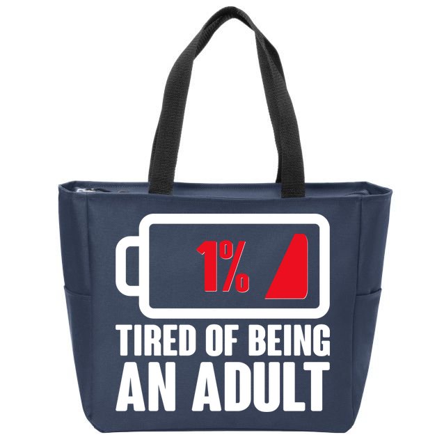 Funny Tired of Being An Adult Low Battery Zip Tote Bag