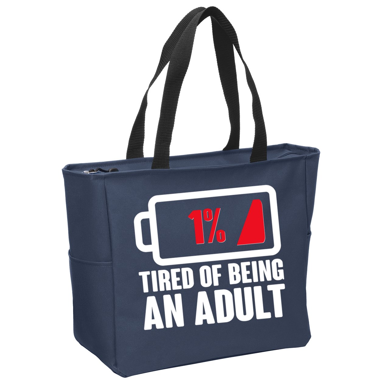 Funny Tired of Being An Adult Low Battery Zip Tote Bag
