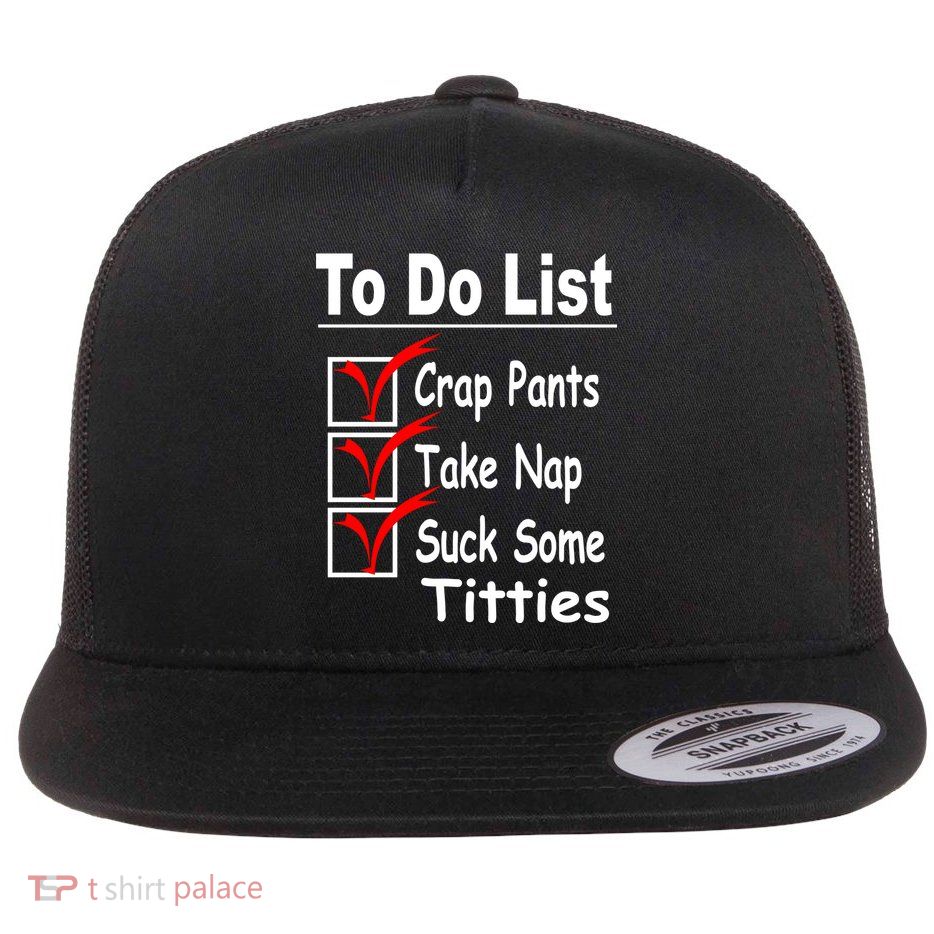 Funny To Do List Flatbill Hat