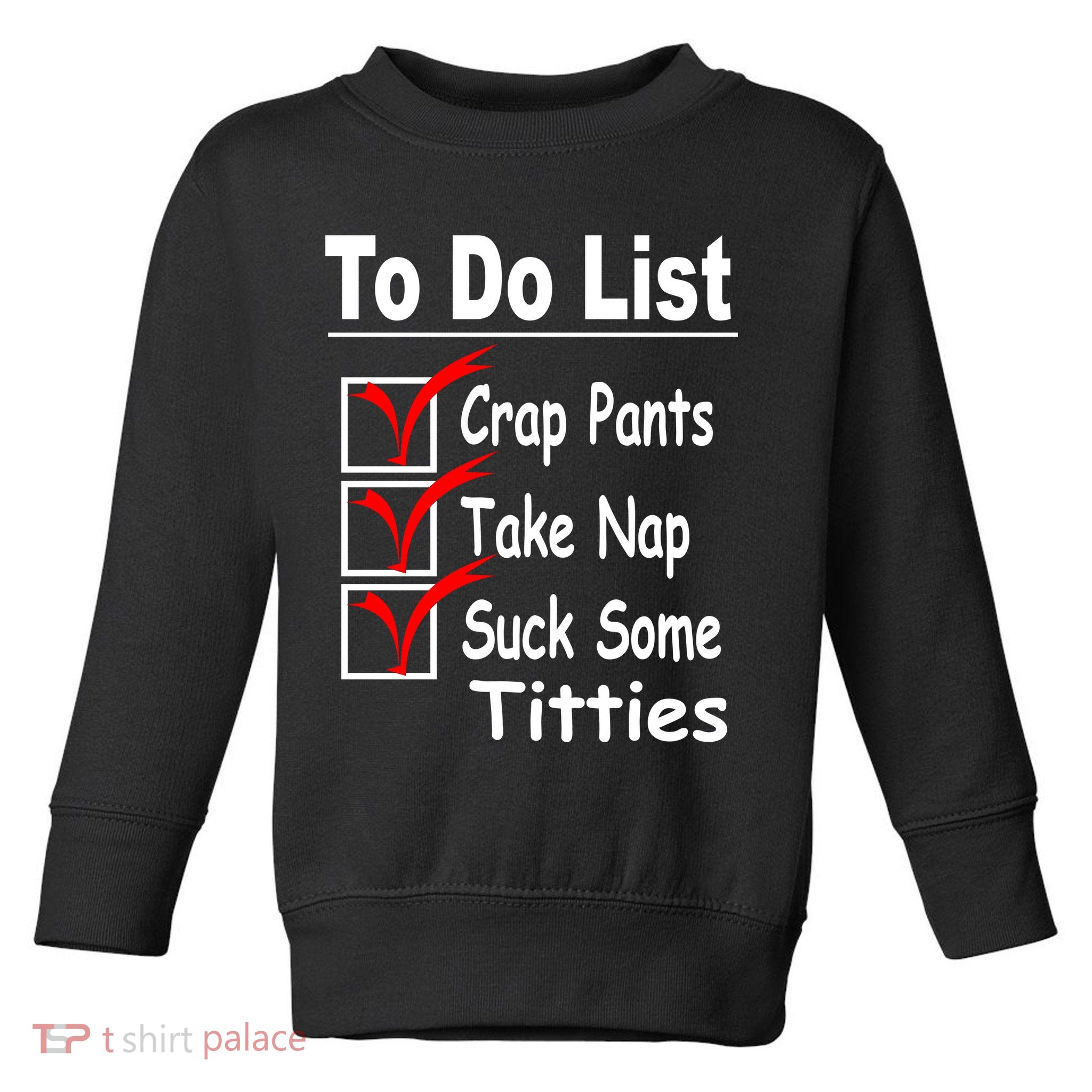 Funny To Do List Toddler Sweatshirt
